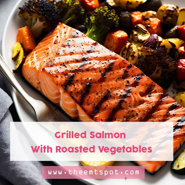 Grilled Salmon With Roasted Vegetables Recipe