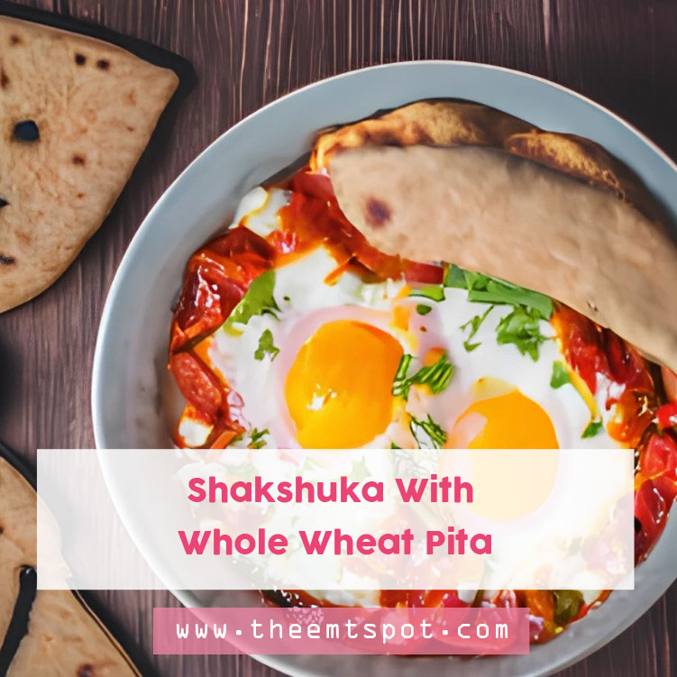 Shakshuka With Whole Wheat Pita