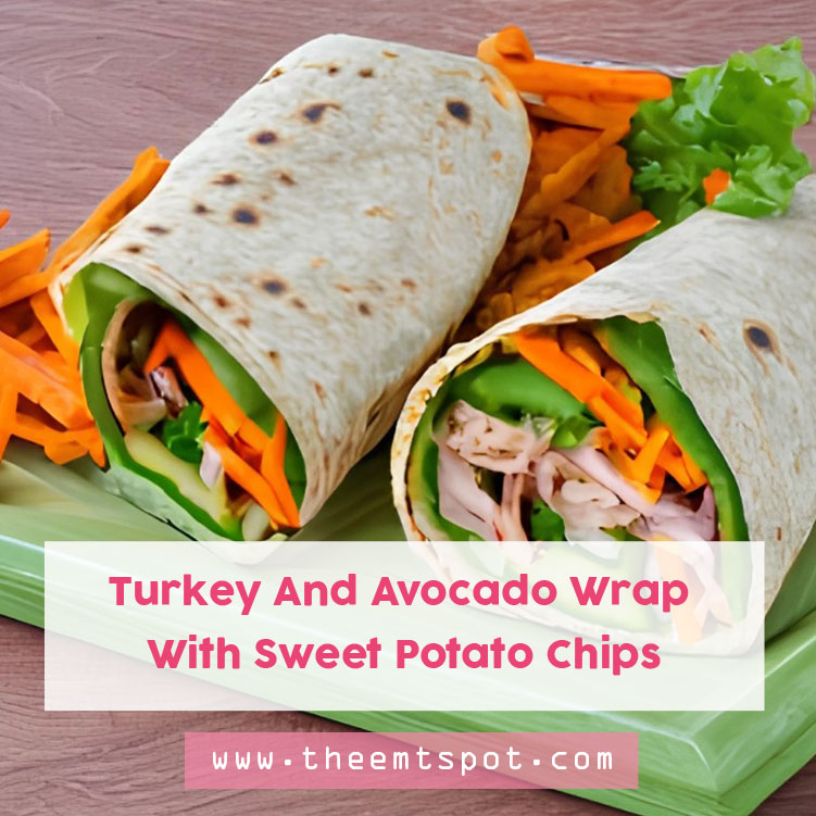 Turkey And Avocado Wrap With Sweet Potato Chips