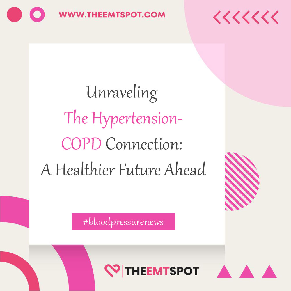 Unraveling The Hypertension-COPD Connection: A Healthier Future Ahead!